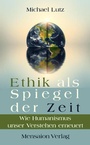 Cover: Ethik als Spiegel der Zeit - Mensaion Verlag