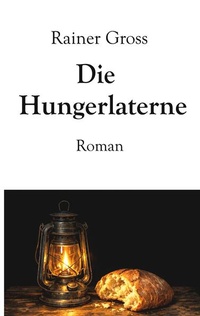 Enlarge image Cover: Die Hungerlaterne - BoD - Books on Demand