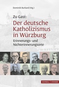 Cover: Zu Gast: Der deutsche Katholizismus in W&uuml;rzburg - Schnell & Steiner