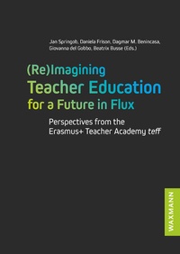 Enlarge image Cover: (Re)Imagining Teacher Education for a Future in Flux - Waxmann