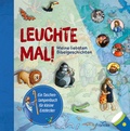 Cover: Leuchte mal! Meine liebsten Bibelgeschichten - Francke-Buch