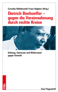 Cover: Dietrich Bonhoeffer - gegen die Vereinnahmung durch rechte Kreise - VSA