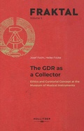 Cover: The GDR as a Collector - Hollitzer Wissenschaftsverlag