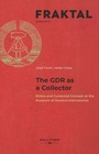 Cover: The GDR as a Collector - Hollitzer Wissenschaftsverlag