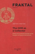 Cover: The GDR as a Collector - Hollitzer Wissenschaftsverlag
