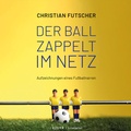 Cover: Der Ball zappelt im Netz - Klever Verlag