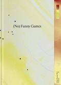 Cover: (No) Funny Games - Verlag f&uuml;r Moderne Kunst