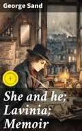 Cover: She and he; Lavinia; Memoir - Good Press