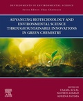 Cover: Advancing Biotechnology and Environmental Science Through Sustainable Innovations in Green Chemistry - Elsevier