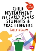 Cover: Child Development for Early Years Students and Practitioners - SAGE Publications Ltd