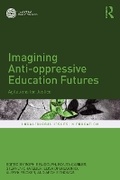 Cover: Imagining Anti-oppressive Education Futures - Routledge