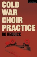 Cover: Cold War Choir Practice - Methuen Drama