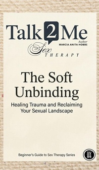Enlarge image Cover: The Soft Unbinding - Marcia Anita Hobbs