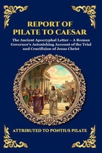 Enlarge image Cover: Report of Pilate to Caesar - The Library of Alexandria