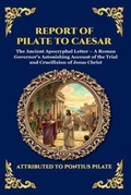 Cover: Report of Pilate to Caesar - The Library of Alexandria