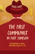 Cover: The First Communist in Fort Jameson - Books of Africa