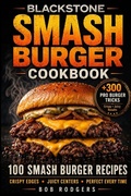 Cover: Blackstone Smash Burger Cookbook - Oscar Publishing