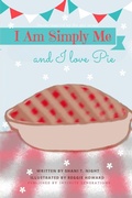 Cover: I Am Simply Me and I love Pie - INFINITY BOOKS