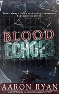 Cover: Blood Echoes - Aaron Ryan