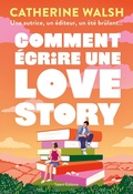 Cover: Comment &eacute;crire une Love story - Talent Editions