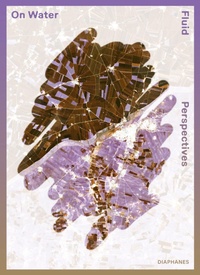 Enlarge image Cover: On Water - Diaphanes Verlag