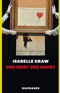 Cover: Der Wert der Kunst - Diaphanes