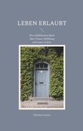 Cover: Leben erlaubt - BoD - Books on Demand