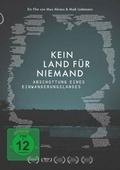 Cover: Kein Land f&uuml;r Niemand - Abschottung eines Einwanderungslandes - absolut MEDIEN