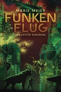 Cover: Funkenflug (Der letzte Schluessel 2) - Der letzte Schl&uuml;ssel