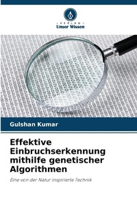 Enlarge image Cover: Effektive Einbruchserkennung mithilfe genetischer Algorithmen - Verlag Unser Wissen