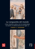 Cover: La vanguardia del mundo - Universidad de los Andes