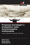 Cover: Progressi tecnologici e prospettive nella neuroimmagine multimodale - Edizioni Sapienza