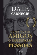 Cover: Como Fazer Amigos e Influenciar Pessoas - Editora Lafonte