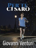 Cover: Per te ci sar&ograve; - Giovanni Venturi