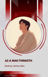 Enlarge image Cover: As a Man Thinketh - Ancient Chapters