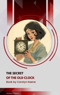 Cover: The Secret of the Old Clock - Ancient Chapters