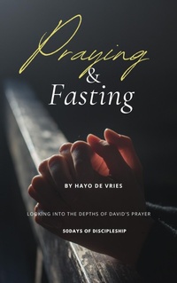 Enlarge image Cover: Praying and Fasting - Hayo de Vries