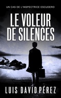 Cover: Le voleur de silences - Luis David P&eacute;rez
