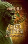 Cover: Slaves to the Rhythm - William Meikle