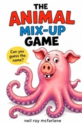 Cover: The Animal Mix-up Game - Neil McFarlane