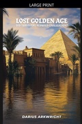 Cover: Lost Golden Age, Did Survivors Rebuild Civilization? - MATRIX WISDOM