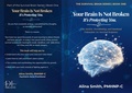 Cover: Your Brain is Not Broken: Its Protecting You - Alina Smith
