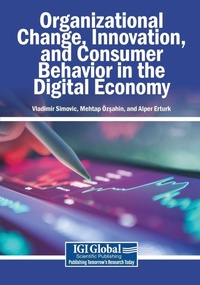 Enlarge image Cover: Organizational Change, Innovation, and Consumer Behavior in the Digital Economy - Igi Global Scientific Publishing