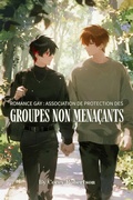 Cover: Romance Gay : Association de Protection des Groupes Non Mena&ccedil;ants - Isabella Webb