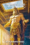 Cover: The Rise of Zeus, Power and Myth - AJ CARMICHAEL