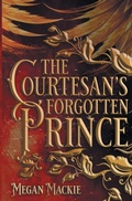 Cover: The Courtesan's Forgotten Prince - Blue Phoenix Publishing