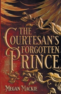 Enlarge image Cover: The Courtesan's Forgotten Prince - Blue Phoenix Publishing