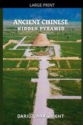 Cover: Ancient Chinese Hidden Pyramid - MATRIX WISDOM