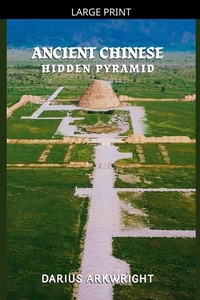 Enlarge image Cover: Ancient Chinese Hidden Pyramid - MATRIX WISDOM