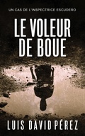Cover: Le voleur de boue - Luis David P&eacute;rez